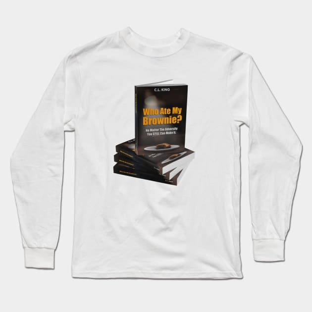 Who ate my Brownie? Long Sleeve T-Shirt by CL King